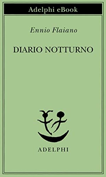 Diario notturno (Opere di Ennio Flaiano Vol. 1)
